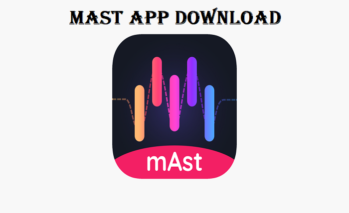 mast app download
